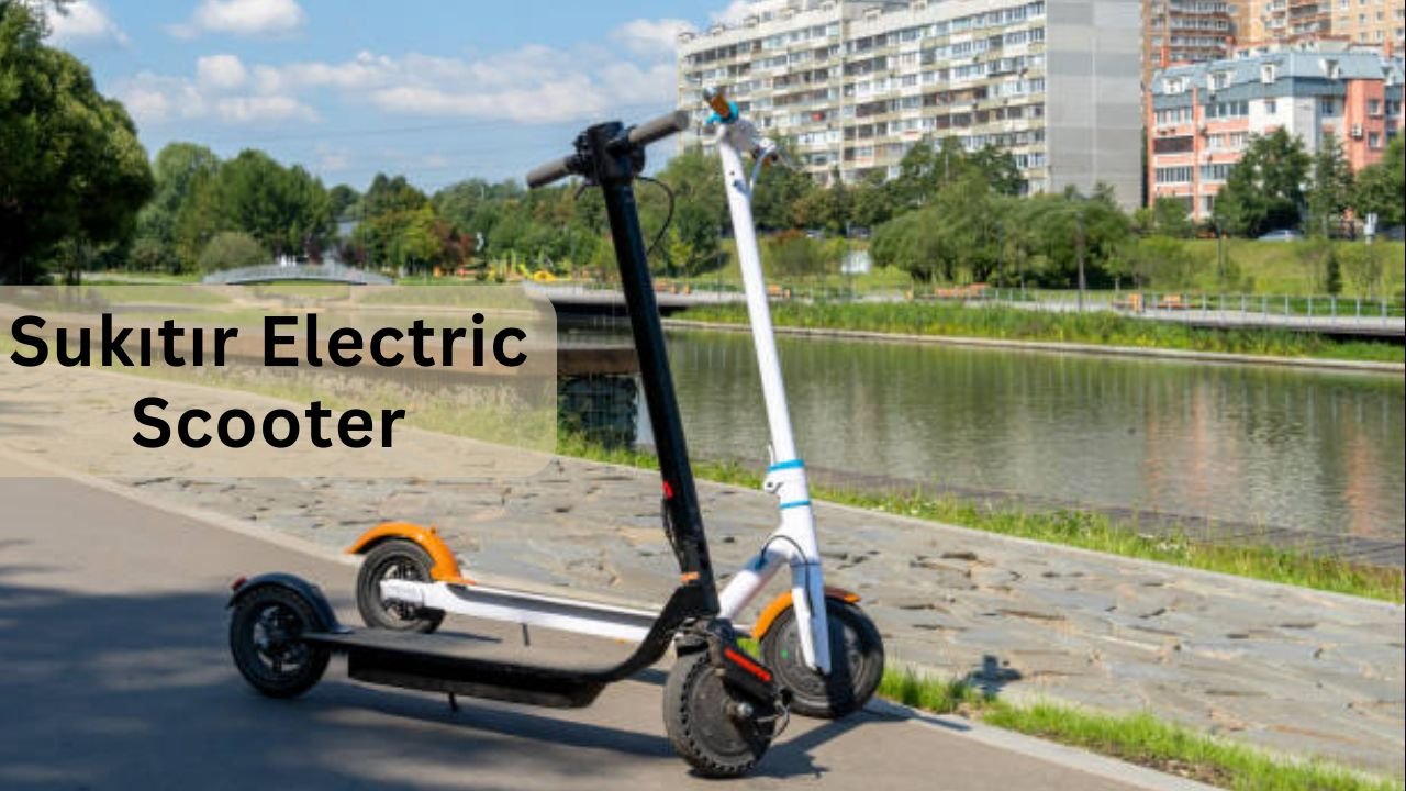 Unlocking Urban Freedom: Sukıtır Electric Scooter Explained