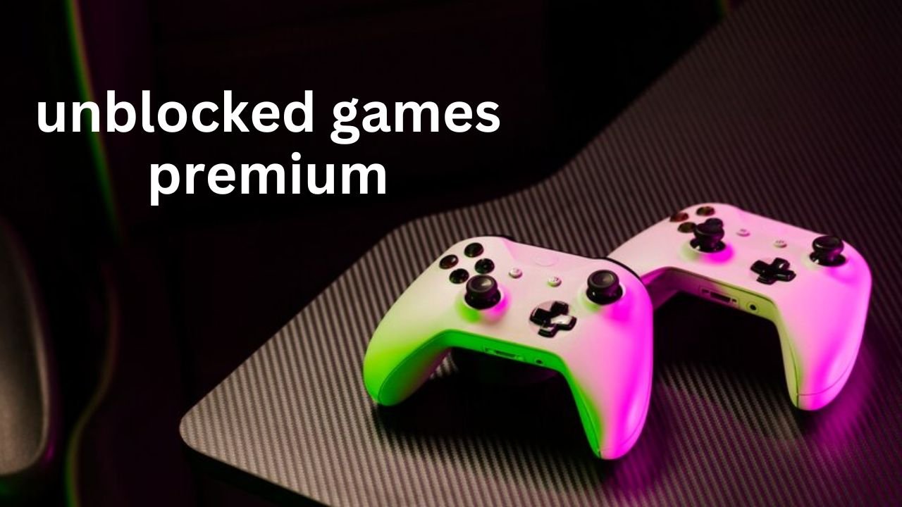 Unblocked Games Premium: Elevating Your Gaming Experience