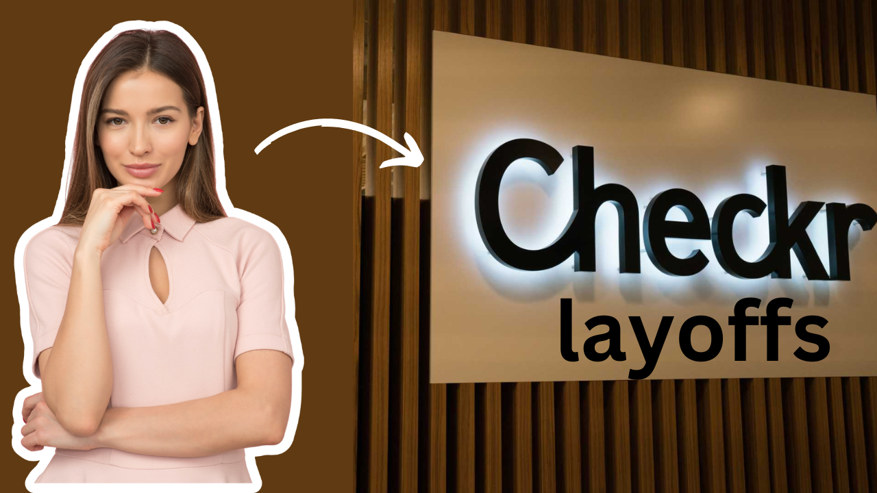 The Checkr Layoffs: A New Era for the Company and the Industry