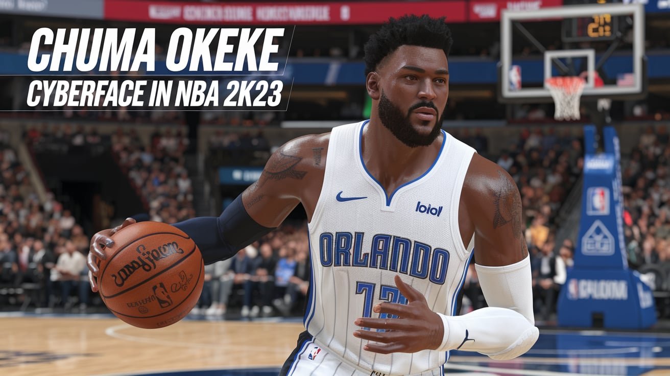 nba 2k23 chuma okeke cyberface